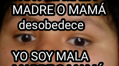 MI MALA MADRE O MAMÁ