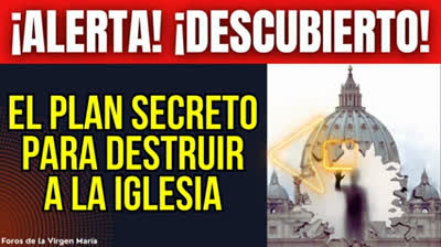 ¡El Plan Secreto para Destruir a la Iglesia desde Adentro! Ya está en sus Últimas Etapas