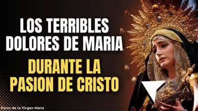 Por qué los Dolores de María son una Poderosa Llave para Abrir las Puertas del Cielo