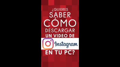 Descargar Videos de Instagram en 6 Pasos Sencillos y Prácticos