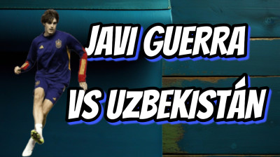 13-10-23 Javi Guerra vs Uzbekistán