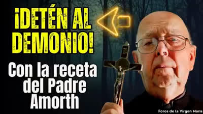 ¡La Receta del Padre Amorth! Testimonios impactantes de Sacerdotes en Lucha contra el Demonio