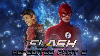 The Flash Series Finale Re-Edited Part 2 (The Speed War)