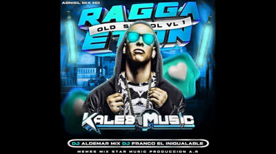 KALEB MUSIC - REGGAETON OLD SCHOOL VOL.1 (DJ ALDEMAR_DJ FRANCO)