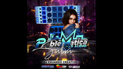 LA PROBLEMATICA CAR AUDIO - SALSA EDICION 10 (DJ EDUARDO)