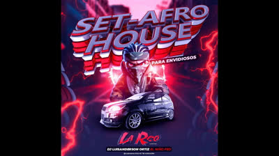 LA REO CAR AUDIO - SET AFRO HOUSE PARA ENVIDIOSOS