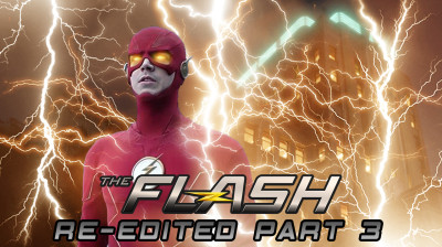 The Flash Series Finale Re-Edited Part 3 (Reawakening)