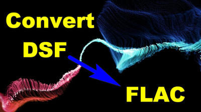 How to Convert DSF to FLAC