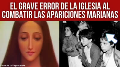El Grave Peligro de Ignorar las Apariciones Marianas el ejemplo de Garabandal