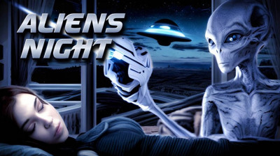 Aliens Night - Alien Abduction - Sci-Fi Short Film