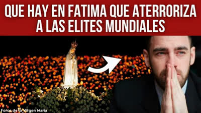 Cuál es la Misteriosa Revelación Apocalíptica de Fátima que Aterroriza a las Élites Mundiales