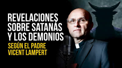 La VERDAD sobre SATANÁS, los DEMONIOS y el EXORCISMO según exorcista VINCENT LAMPERT