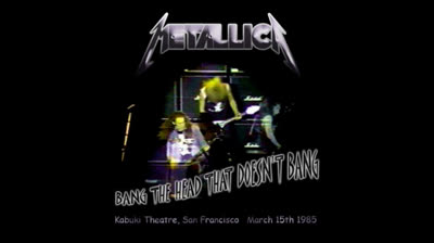 metallica 1985.03.15 - Kabuki Theater - San Francisco, CA, USA
