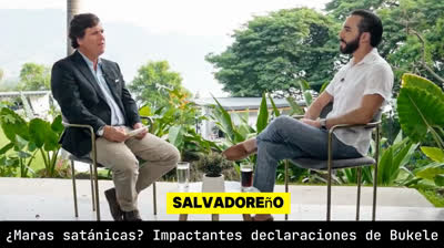 Maras Satanicas Impactantes declaraciones de Bukele