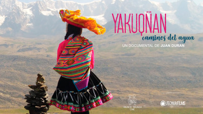 Yakuqñan, Caminos del Agua (2021) Película Documental Completa Gratis