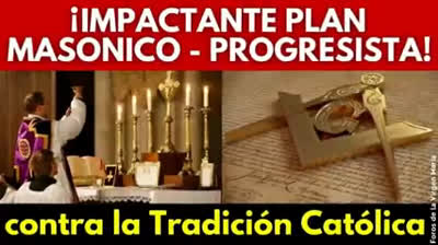 El Plan Secreto Masónico para Erradicar la Misa Tradicional Revelaciones Impactantes