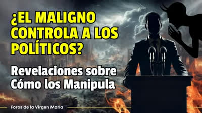 ¿El Maligno Controla a Muchos de los Políticos? Revelaciones sobre Cómo los Manipula