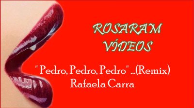 TECHNO REMIX 2024... "Pedro, Pedro, Pedro" - VÍDEOS ROSARAM Nº 313