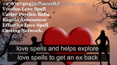+27672740459 Powerful Voodoo Love Spell Caster Psychic Baba Kagolo Announces Effective Love Spell Casting Network.