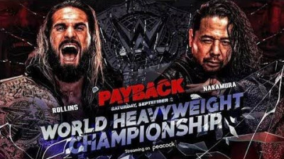 Seth Rollins vs Shinsuke Nakamura WWE World Heavyweight Championship Match WWE Payback 2023