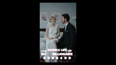 Episode_01  The Double life of my Billonaire Husband