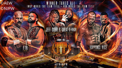 All Elite Wrestling X NJPW Forbidden Door -FTR (Dax Harwood & Cash Wheeler) (ROH Tag Team Champions) vs United Empire (Jeff Cobb & Great O-Khan) (IWGP Tag Team Champions) vs Roppongi Vice (Trent Beretta & Rocky Romero)