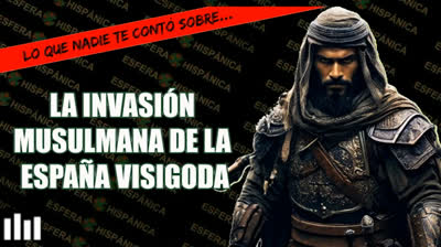 Lo que no te contaron sobre la invasión musulmana de la España visigoda.
