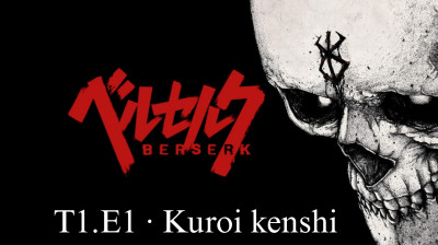 T1.E1 ∙ Kuroi kenshi