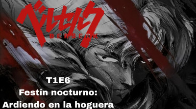 T1E6 Festín Nocturno: Ardiendo en la Hoguera. Berserk