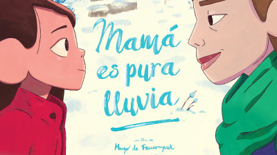 Tráiler de “Mamá es pura lluvia”