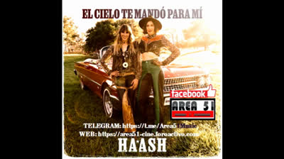 HA-ASH - EL CIELO TE MANDO PARA MI